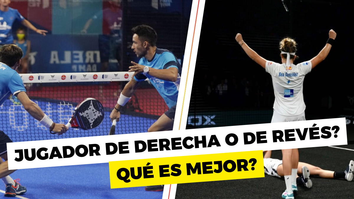 ¿Es mejor jugar en la derecha o en el revés en el Pádel? Descúbrelo aquí